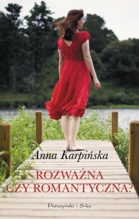 Rozważna czy romantyczna? - Anna Karpińska