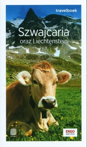 Szwajcaria oraz Liechtenstein Travelbook - Pomykalska Beata, Pomykalski Paweł