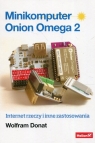 Minikomputer Onion Omega 2 Internet rzeczy i inne zastosowania Donat Wolfram
