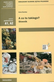 A co to takiego? Obrazkowy słownik jęz. polskiego - Anna Seretny