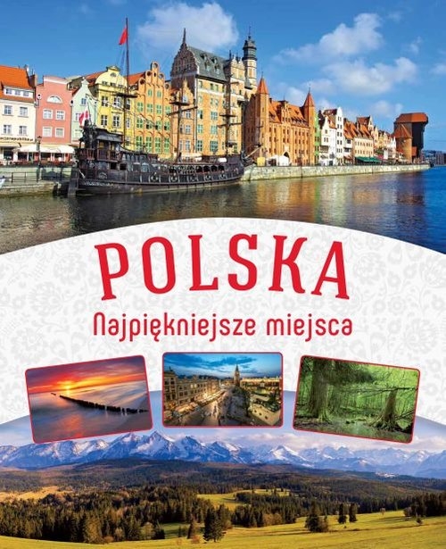 Polska Najpiękniejsze miejsca