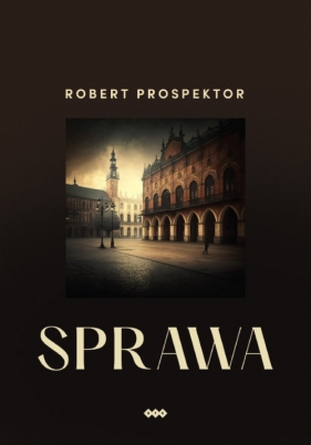 Sprawa - Prospekor Robert