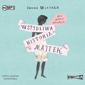 Wstydliwa historia majtek dla prawie dorosłych - Iwona Wierzba