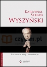 Kardynał Stefan Wyszyński. Scenariusze lekcji i inscenizacje pod. red. Aleksandry Bałoniak