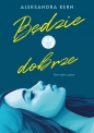 Będzie dobrze - Aleksandra Kern