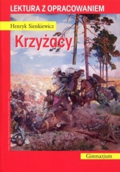 Krzyżacy. Lektura z opracowaniem - Henryk Sienkiewicz