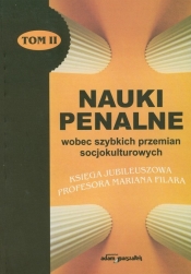 Nauki penalne wobec szybkich przemian socjokulturowych Tom II - <br />