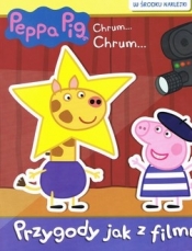 Peppa Pig. Chrum... Chrum... cz. 80 Przygody jak z filmu - Opracowanie zbiorowe