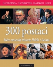Ilustrowana encyklopedia sławnych ludzi - Opracowanie zbiorowe