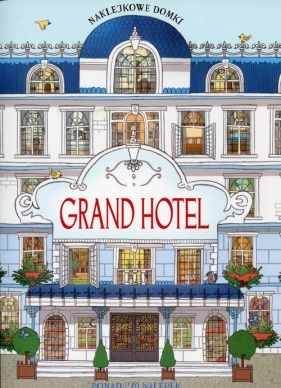 Naklejkowe domki Grand Hotel