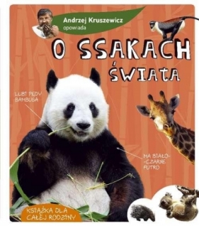 Andrzej Kruszewicz opowiada o ssakach świata w.2 - Andrzej G. Kruszewicz
