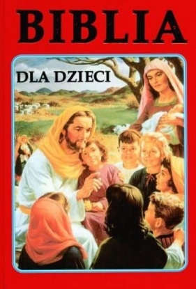 Biblia dla dzieci - ks. Jerzy Banak, ks. Leszek Jańczuk