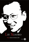 Nie mam wrogów Liu Xiaobo