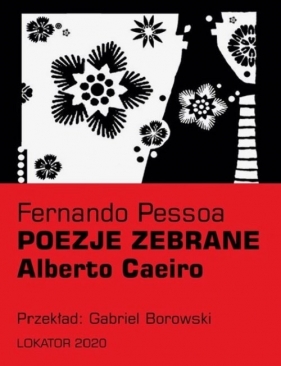 Poezje zebrane Alberto Caeiro - Pessoa Fernando