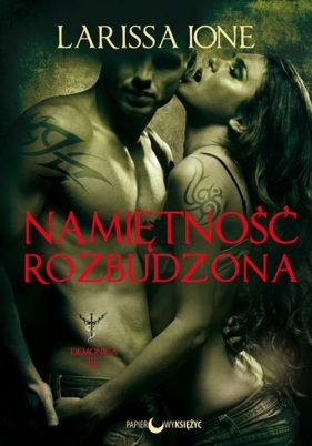 Namiętność rozbudzona - Larissa Ione