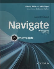 Navigate Intermediate B1+ Workbook + CD - Mike Sayer