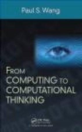 From Computing to Computational Thinking Paul Wang