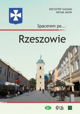 Spacerem po... Rzeszowie - Gucman Krzysztof, Mazik Michał