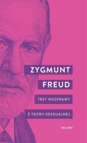 Trzy rozprawy z teorii seksualnej - Sigmund Freud