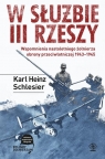 W służbie III Rzeszy Wspomnienia nastoletniego żołnierza obrony Schlesier Karl H.