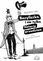 Bazyliszka i nie tylko, historia prawdziwa - Wojciech Letki