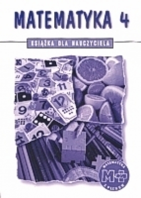 Matematyka 4. Książka dla nauczyciela - Opracowanie zbiorowe