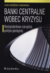 Banki centralne wobec kryzysu - Ilona Skibińska-Fabrowska