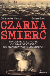 Czarna śmierć Epidemie w Europie od starożytności do czasów współczesnych