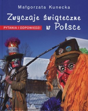Zwyczaje świąteczne w Polsce Pytania i odpowiedzi (Uszkodzona okładka)