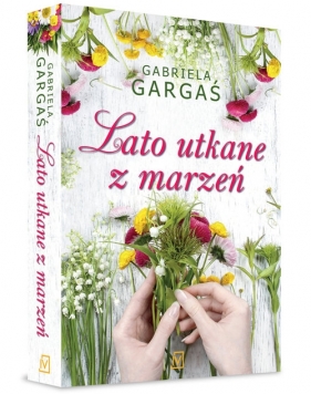 Lato utkane z marzeń - Gabriela Gargaś