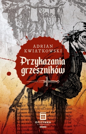 Przykazania grzeszników - Kwiatkowski Adrian