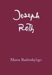 Marsz Radetzky'ego - Joseph Roth