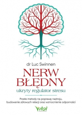 Nerw błędny - ukryty regulator stresu - Luc Swinnen