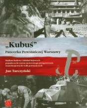 Kubuś Pancerka Powstańczej Warszawy - Tarczyński Jan