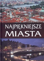 Najpiękniejsze miasta - Opracowanie zbiorowe