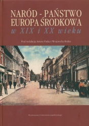 Naród - państwo - Europa Środkowa w XIX i XX