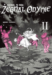 Żegnaj Odynie. Tom 2 - Chihiro Yoshioka