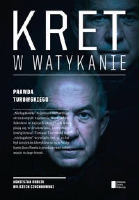 Kret w Watykanie. - Agnieszka Kublik, Wojciech Czuchnowski