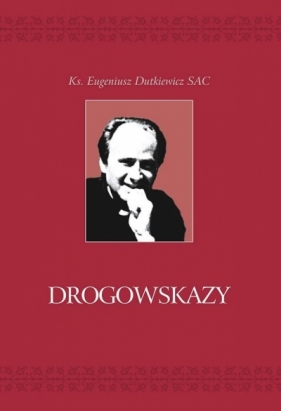 Drogowskazy - Dutkiewicz Eugeniusz SAC