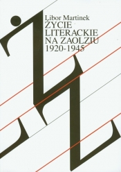 Życie literackie na Zaolziu 1920-1945 - Martinek Libor