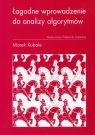 Łagodne wprowadzenie do analizy algorytmów  Kubale Marek