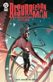 Resurrection Man. Kwantowa karma. DC Black Label - Eisner Ram V, Ananda RK, Jackson „Butch” Guice