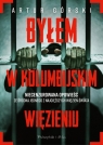 Byłem w kolumbijskim więzieniu