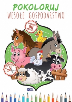 Pokoloruj wesołe gospodarstwo - Opracowanie zbiorowe