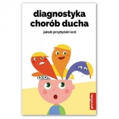 Diagnostyka chorób ducha - Jakub Przybylski