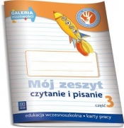 Mój zeszyt. Czytanie i pisanie. Część 3. Galeria możliwości (2013) - Katarzyna Harmak, Kamila Izbińska