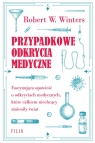 Przypadkowe odkrycia medyczne Robert W. Winters