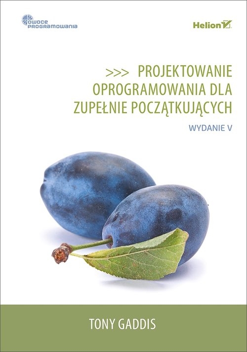 Projektowanie oprogramowania dla zupełnie początkujących. Owoce programowania