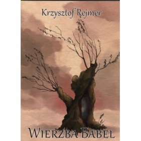Wierzba Babel - Rejmer Krzysztof