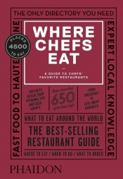 Where Chefs Eat - Warwick Joe, Stein Joshua David, Mirosch Natascha, Chen Evelyn